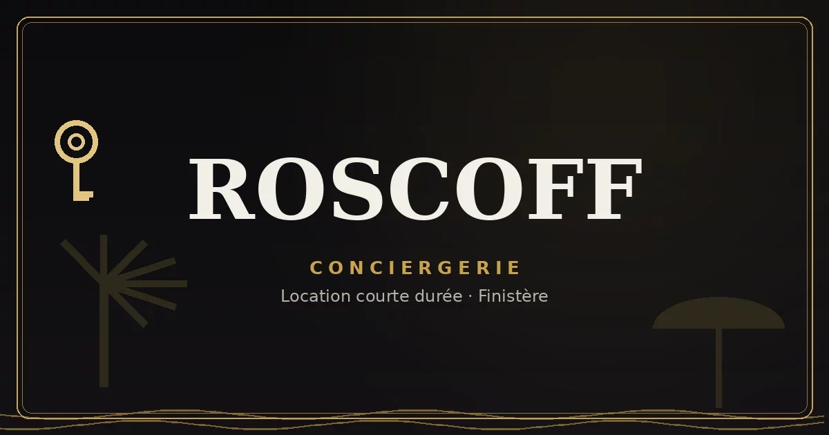 Conciergerie Roscoff