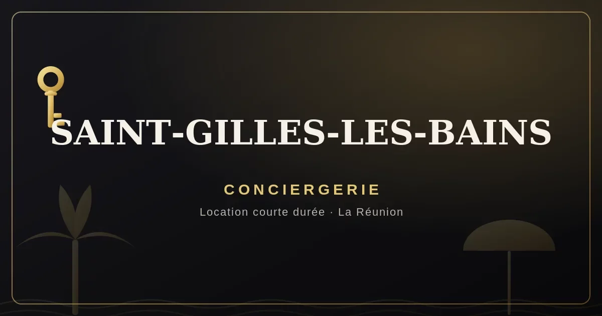 Conciergerie Saint-Gilles-les-Bains