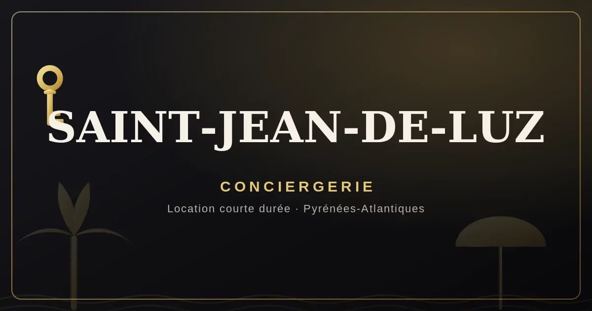 Conciergerie Saint-Jean-de-Luz