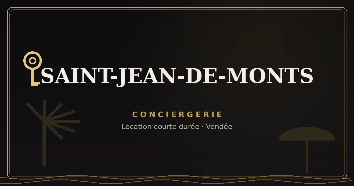 Conciergerie Saint-Jean-de-Monts