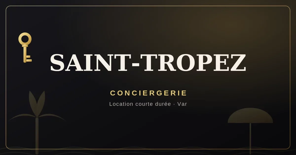 Conciergerie Saint-Tropez