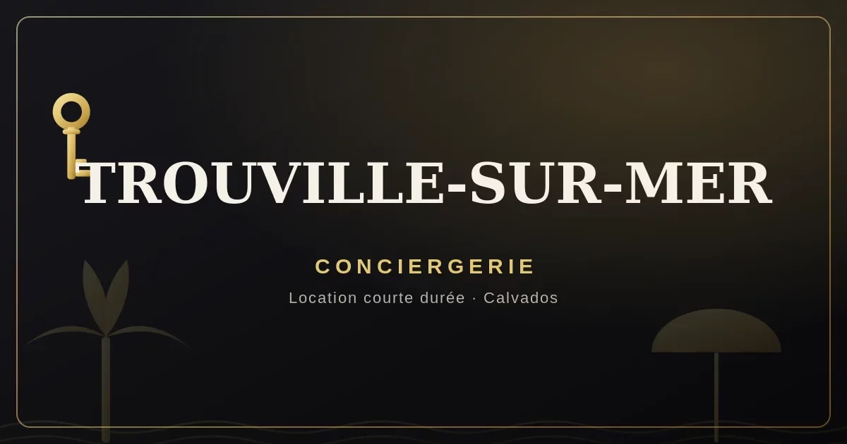 Conciergerie Trouville-sur-Mer