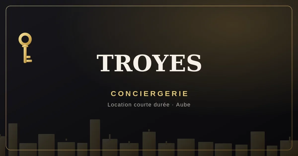 Conciergerie Troyes