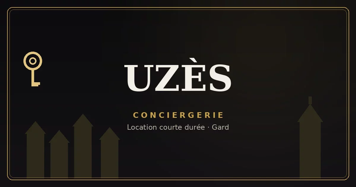 Conciergerie Uzès